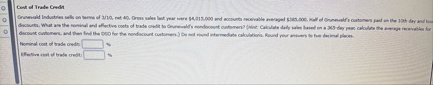 Cost of Trade Credit Grunewald Industries sells