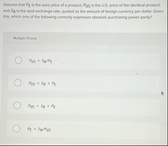 Assume that P E is the euro price of a product,