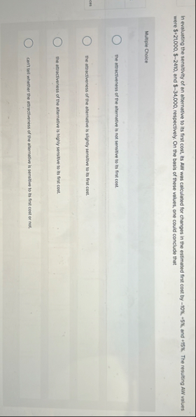 In evaluating the sensitivity of an alternative