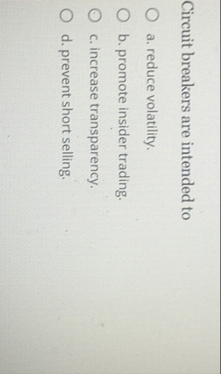 Circuit breakers are intended to a . reduce