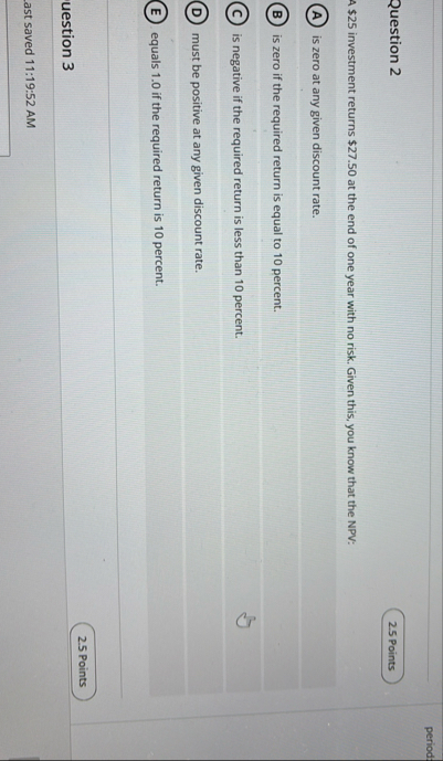 Question 2 A $ 2 5 investment returns $ 2 7 . 5 0