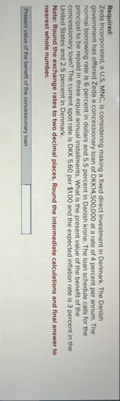 Required: Zeda Incorporated, a U . S . MNC , is