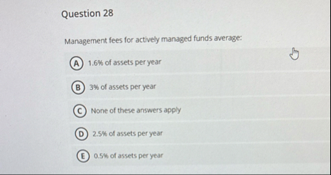 Question 2 8 Management fees for actively managed