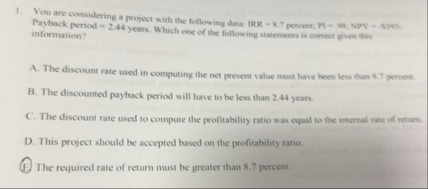 You are considering a project with the following