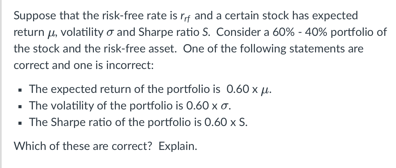 Suppose that the risk-free rate is r,, and a