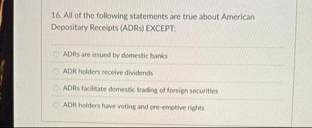 All of the following statements are true about