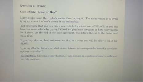 Question 3 . ( 1 0 pts ) Case Study: Lease or