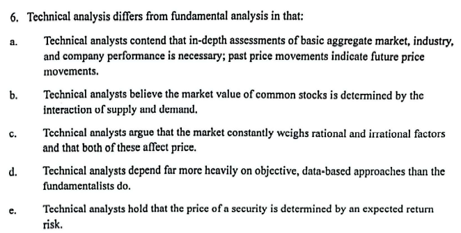 6 . Technical analysis differs from fundamental