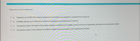 Select the correct statement: A . Payments up to