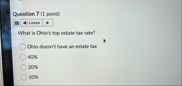 Question 7 ( 1 point ) What is Ohio's top estate