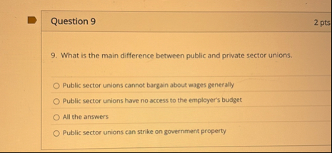 Question 9 2 pts 9 . What is the main difference