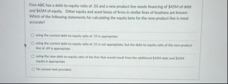 Firm ABC has a debt - to - equity ratio of . 5 5