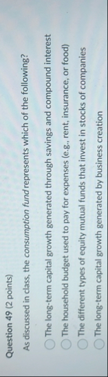 Question 4 9 ( 2 points ) As discussed in class,