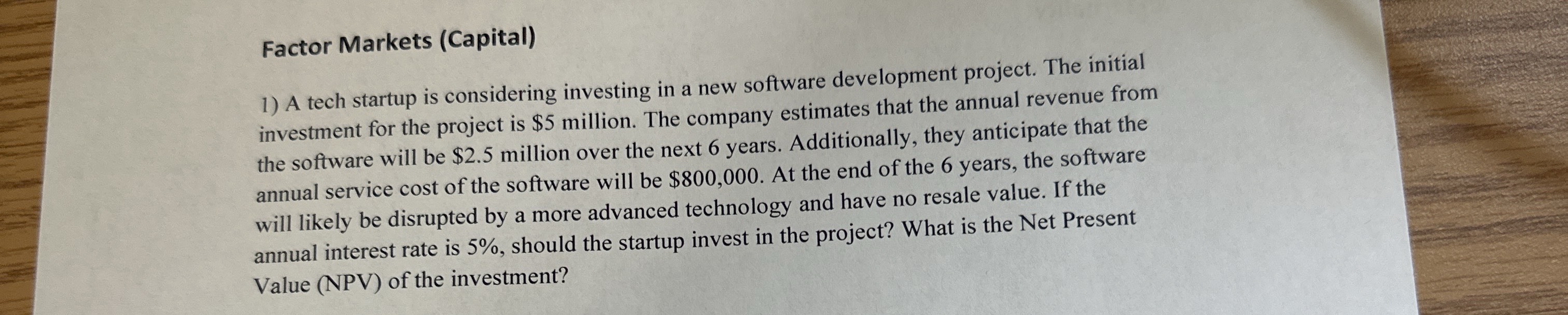 Factor Markets ( Capital ) A tech startup is