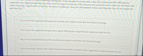 Bank Kiy tnterprises. Ariana bought the stock