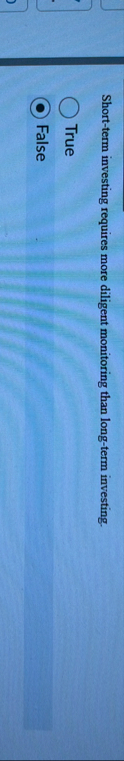 Short - term investing requires more diligent