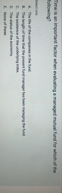 Time is an important factor when evaluating a