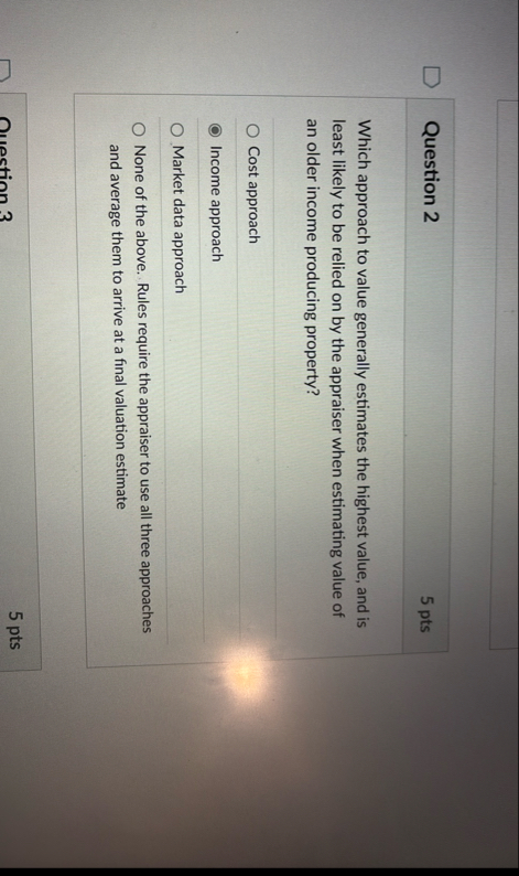 Question 2 5 pts Which approach to value