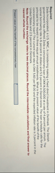 Required: Zeda Incorporated, a U . S . MNC , is