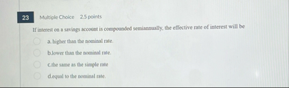 Multiple Choice 2 . 5 points If interet on 1