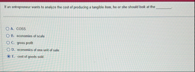 If an entrepreneor wants to analyze the cost of