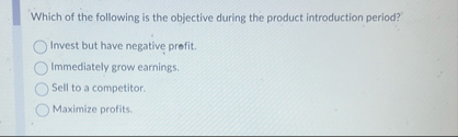 Which of the following is the objective during