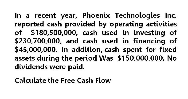 calculate the free cash flow??? In a recent year,