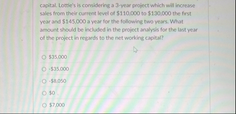 capital. Lottie's is considering a 3 - year