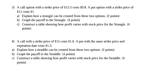 5 6 = a} b) c) A-call option with a strike price