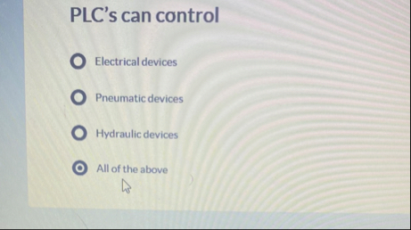 PLC ' s can control Electrical devices Pneumatic