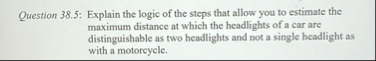 Question 3 8 . 5 : Explain the logic of the steps