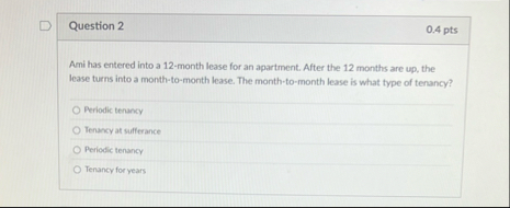 Question 2 0 . 4 pts Ami has entered into a 1 2 -