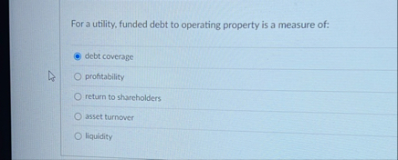 For a utility, funded debt to operating property
