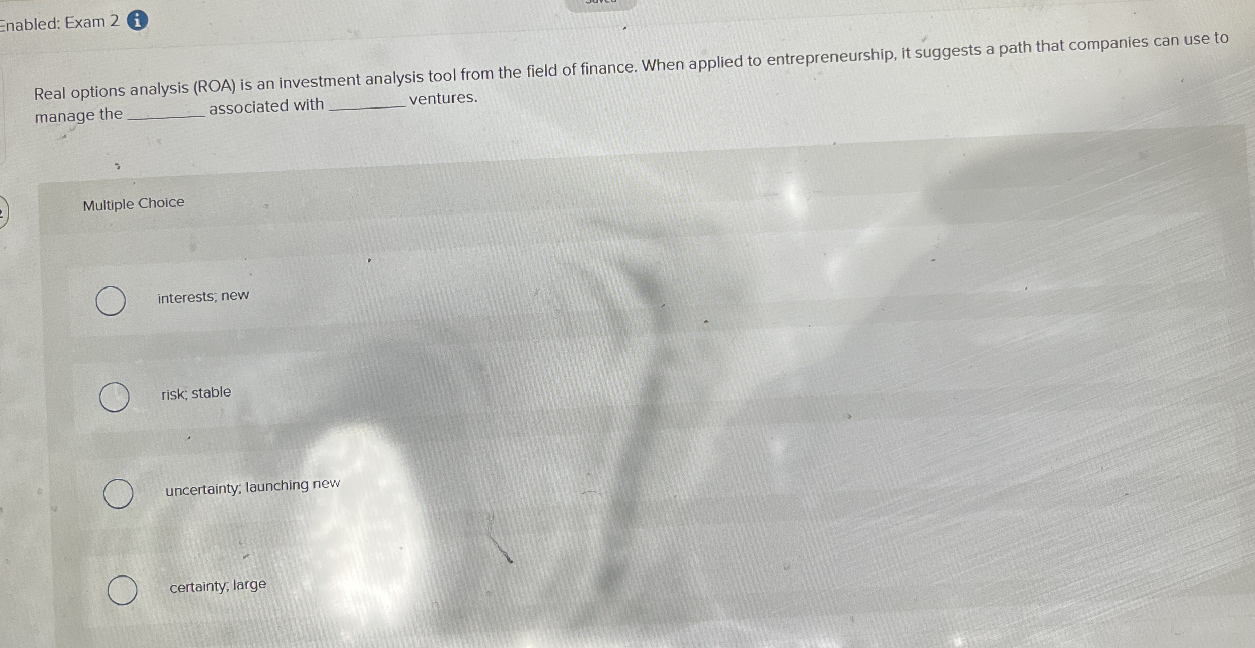 Enabled: Exam 2 Real options analysis ( ROA ) is