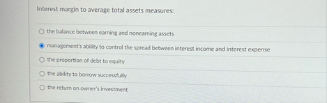 Interest margin to average total assets measures: