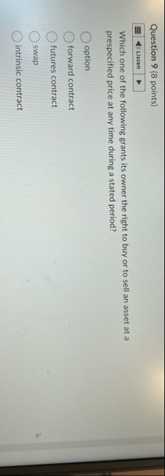 Question 9 ( 8 points ) Which one of the