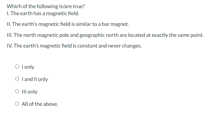 ans Which of the following is/are true? I. The
