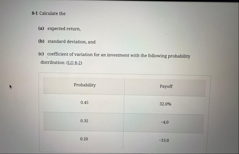 8 - 1 Calculate the ( a ) expected return, ( b )