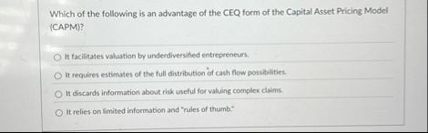 Which of the following is an advantage of the CEQ