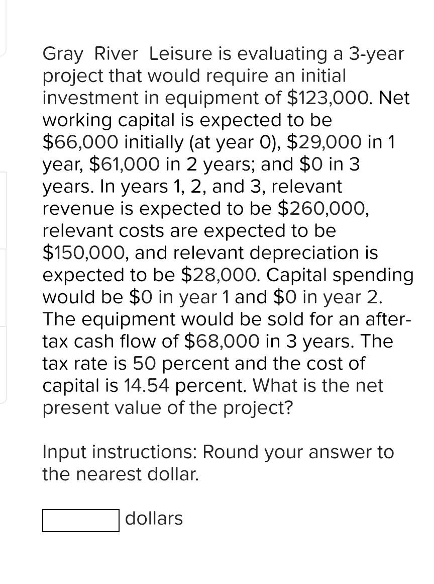 Gray River Leisure is evaluating a 3 - year