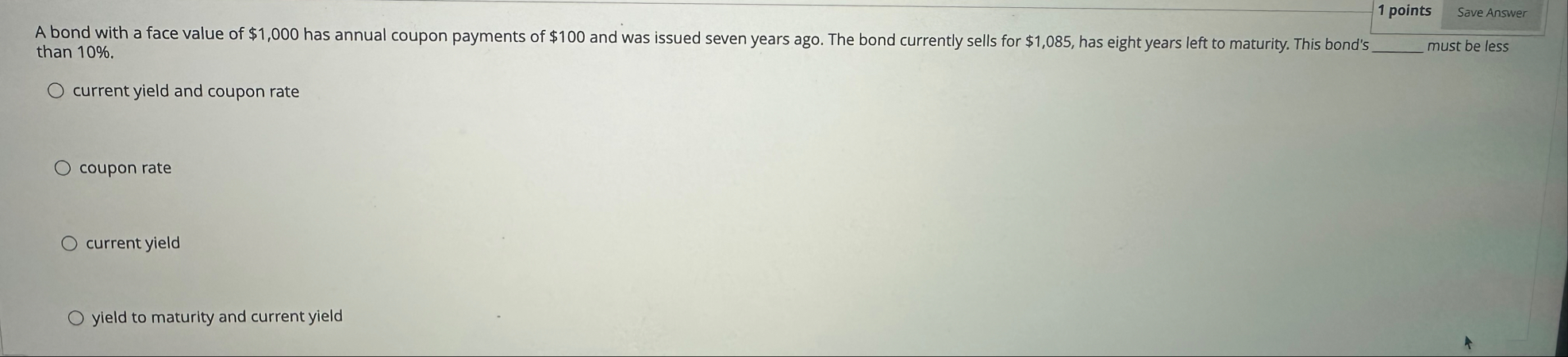 1 points A bond with a face value of $ 1 , 0 0 0