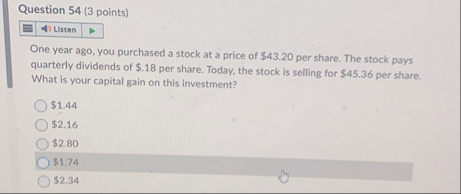Question 5 4 ( 3 points ) Listen One year ago,