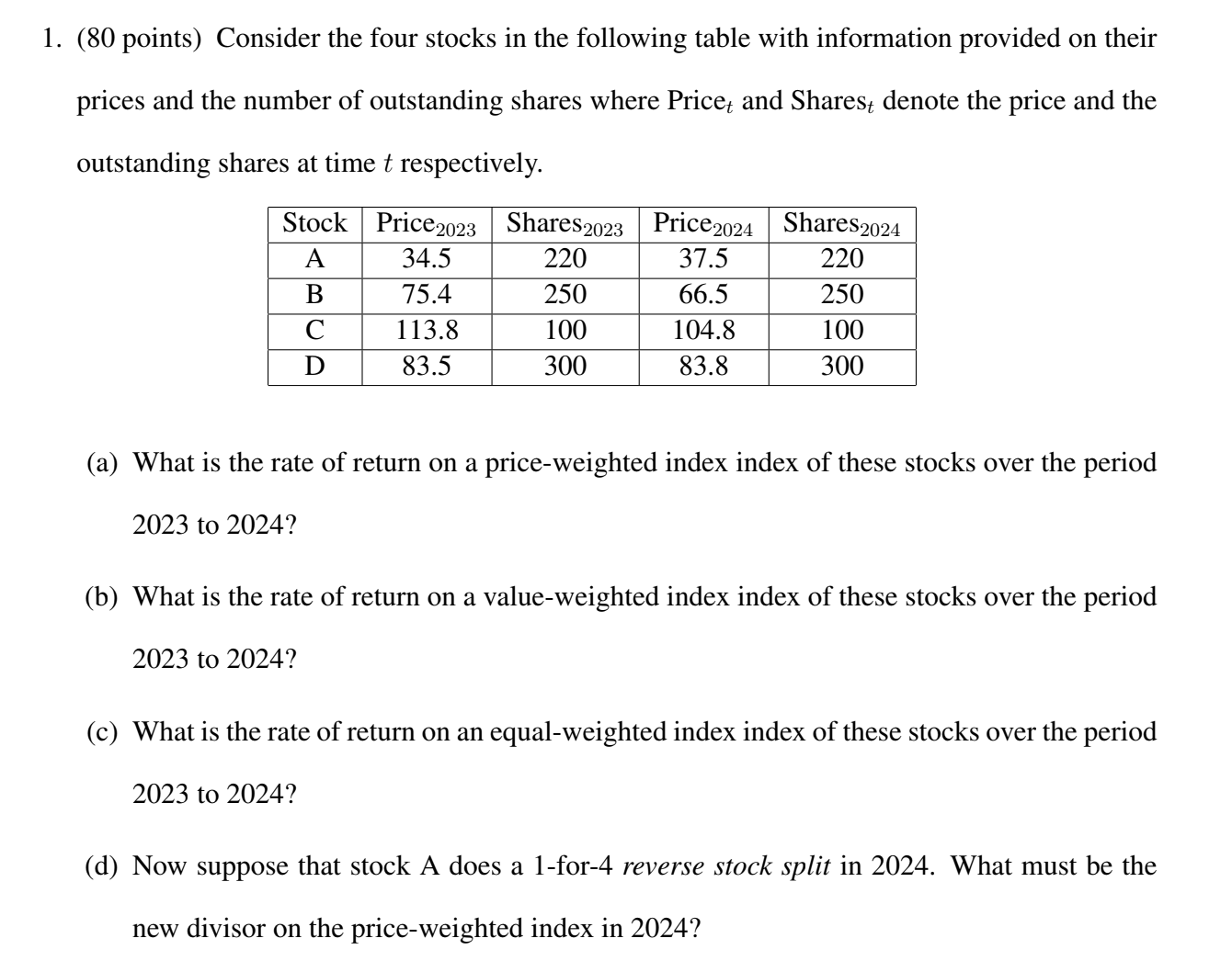 1 . ( 8 0 points ) Consider the four stocks in
