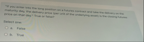 " If you enter into the long position on a