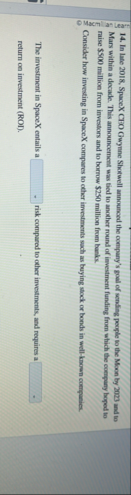 O Macmilian Learn 1 4 . In late 2 0 1 8 , SpaceX