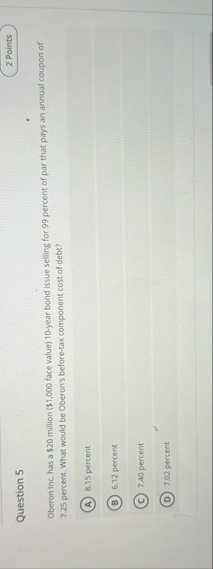 Question 5 Oberon inc. has a $ 2 0 million ( $ 1