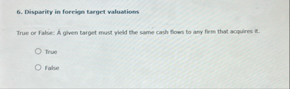 Disparity in foreign target valuations True or