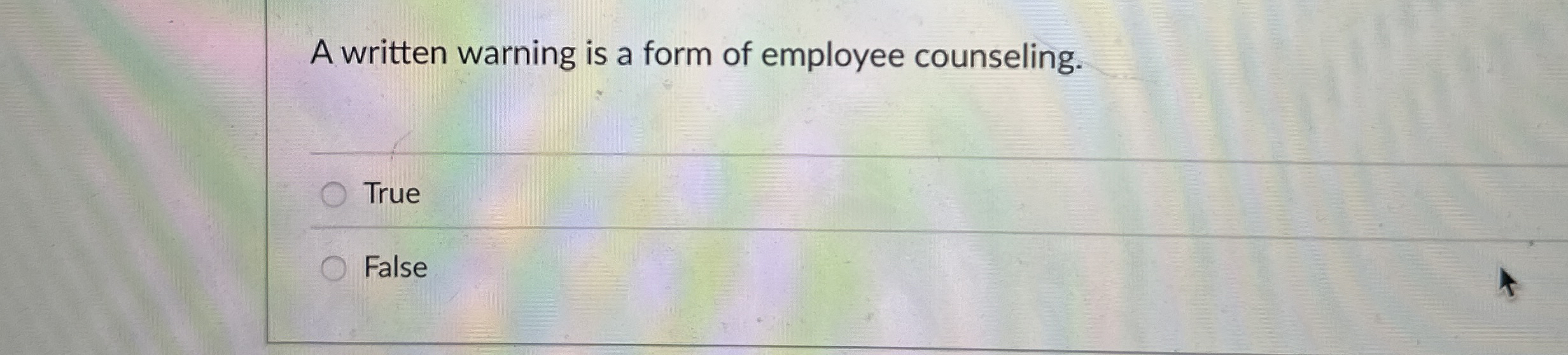 A written warning is a form of employee