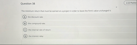 Question 3 8 The minimum return that mast be