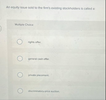 An equity issue sold to the firm's existing